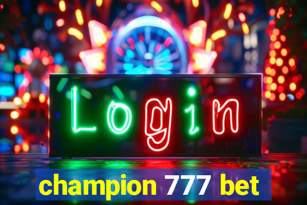 champion 777 bet